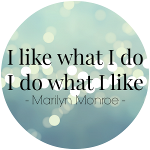 I-like-what-i-do-i-do-what-i-like-marilyn-monroe